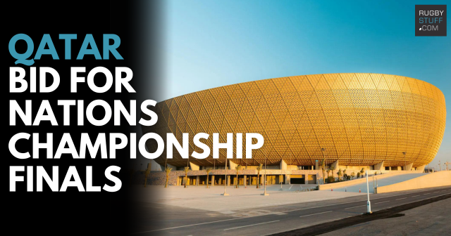 Qatar Eyes Hosting Rights for Rugby Nations Championship Finals